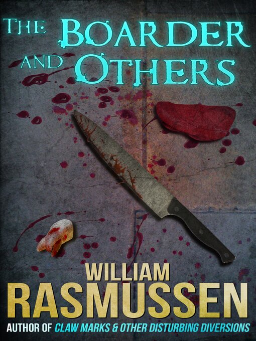 Title details for The Boarder and Others by William Rasmussen - Available